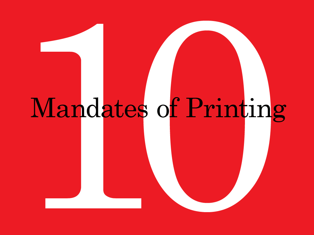 The 10 Mandates of Printing